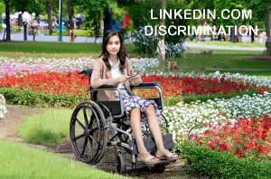 LinkedIn Discriminating Against Asians and Disabled People